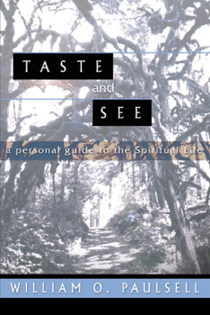 Paperback Taste and See: A Personal Guide to the Spiritual Life Book