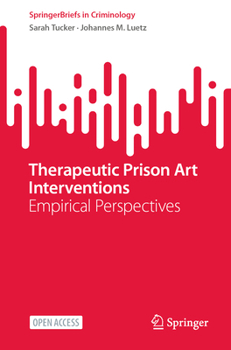 Paperback Therapeutic Prison Art Interventions: Empirical Perspectives Book
