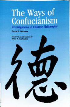 Hardcover Ways of Confucianism: Investigations in Chinese Philosophy Book