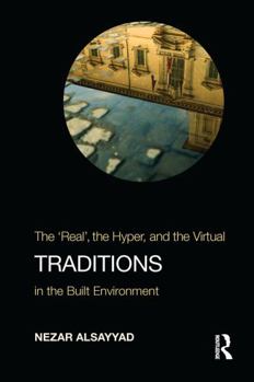 Hardcover Traditions: The "Real", the Hyper, and the Virtual In the Built Environment Book
