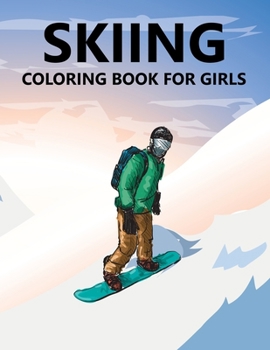 Paperback Skiing Coloring Book For Girls Book