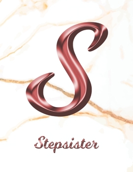 Stepsister: 1 Year Weekly Planner with Note Pages (12 Months) | White Marble Rose Gold Pink Effect Letter S | 2020 - 2021 | Week Planning | Monthly ... | Plan Each Day, Set Goals & Get Stuff Done