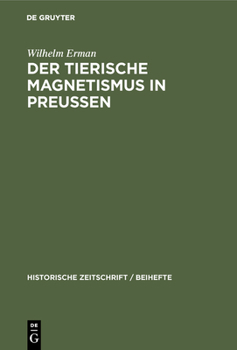 Hardcover Der Tierische Magnetismus in Preussen: VOR Und Nach Den Freiheitskriegen [German] Book