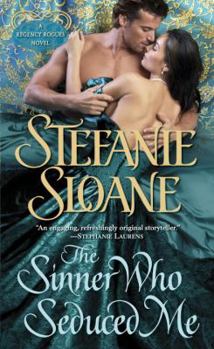 The Sinner Who Seduced Me: A Regency Rogues Novel - Book #3 of the Regency Rogues