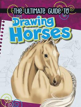 Misc. The Ultimate Guide to Drawing Horses Book