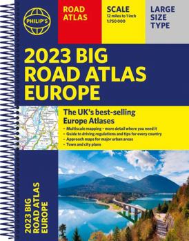 Spiral-bound 2023 Philip's Big Road Atlas Europe: (A3 Spiral binding) Book