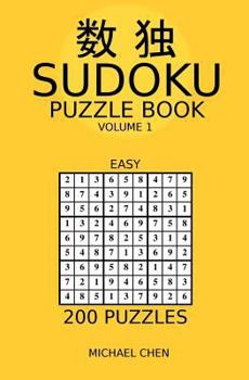 Sudoku Puzzle Book: 200 Easy Puzzles (Sudoku Easy) (Volume 1)