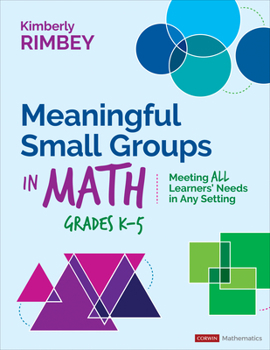 Paperback Meaningful Small Groups in Math, Grades K-5: Meeting All Learners' Needs in Any Setting Book