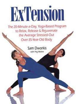 Paperback Extension: The 20-Minute-A-Day, Yoga-Based Program to Relax, Release & Rejuvenate the Average Stressed-Out Over-35-Year-Old Body Book