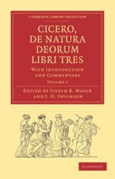 Cicero, de Natura Deorum Libri Tres: Volume 1: With Introduction and Commentary