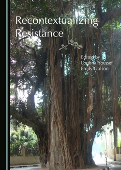 Hardcover Recontextualizing Resistance Book