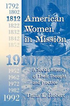 Paperback American Women in Mission: The Modern Mission Era 1792-1992 Book