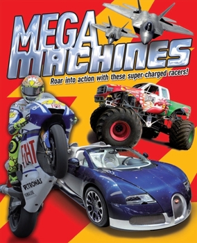 Paperback Mega Machines: Roar Into Action with These Super-Charged Racers! Book