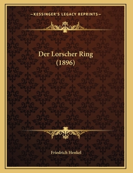 Paperback Der Lorscher Ring (1896) [German] Book