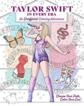 Paperback Taylor Swift in Every Era: An Unofficial Coloring Adventure Book
