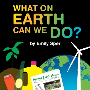 Paperback What on Earth Can We Do? Book