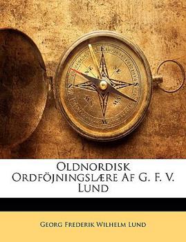 Paperback Oldnordisk Ordföjningslære Af G. F. V. Lund [Danish] Book