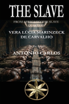 The Slave: From Africa to the Slave Quarters