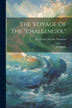 Paperback The Voyage Of The "challenger.": The Atlantic Book