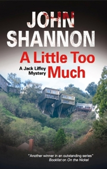 A Little Too Much - Book #13 of the Jack Liffey