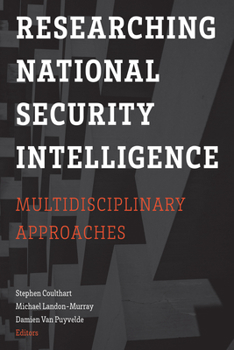 Paperback Researching National Security Intelligence: Multidisciplinary Approaches Book