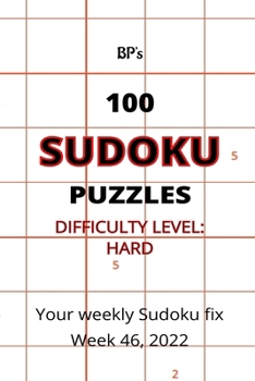 Paperback Bp's 100 Hard Sudoku Puzzles Week 46, 2022 Book