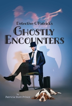 Hardcover Detective O'Patrick's Ghostly Encounters Book