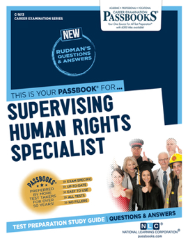 Paperback Supervising Human Rights Specialist (C-1613): Passbooks Study Guide Volume 1613 Book