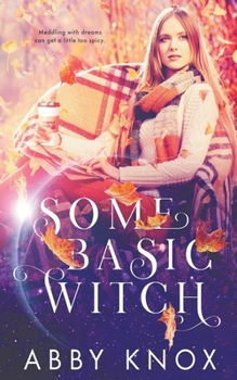 Some Basic Witch - Book #1 of the Sisterhood of Enchantment