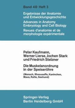 Paperback Die Muskelanordnung in Der Speiserohre: (Mensch, Rhesusaffe, Kaninchen, Maus, Ratte, Seehund) [German] Book