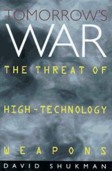 Hardcover Tomorrow's War: The Threat of High-Technology Weapons Book