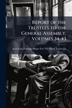 Paperback Report of the Trustees to the General Assembly, Volumes 34-43 Book