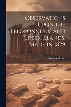 Paperback Observations Upon the Peloponnesus and Greek Islands, Made in 1829 Book