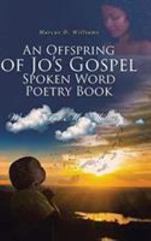 An Offspring of Jo's Gospel Spoken Word Poetry Book