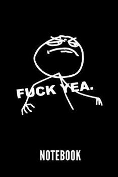 Fuck yea Notebook: Notizbuch mit 110 linierten Seiten Format 6x9 DIN A5 Soft cover matt