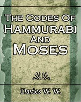 Paperback The Codes Of Hammurabi And Moses Book