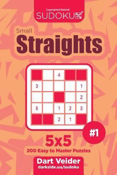 Paperback Sudoku Small Straights - 200 Easy to Master Puzzles 5x5 (Volume 1) Book