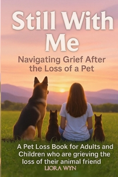 Paperback Still With Me: Navigating Grief After the Loss of a Pet Book