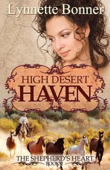 Paperback High Desert Haven: The Shepherd's Heart Book 2 Book