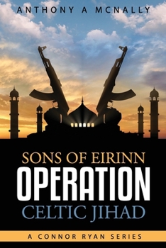 Paperback Sons of Eirinn Operation Celtic Jihad: A Conner Ryan Series Book