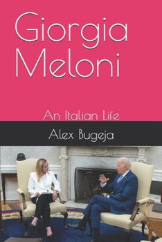 Paperback Giorgia Meloni: An Italian Life Book