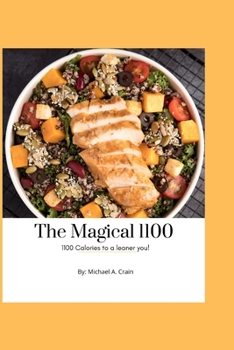 Paperback The Magical 1100: 1100 Calories to a leaner you! Book