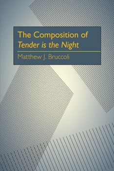 Paperback The Composition of Tender Is the Night Book