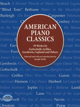 Paperback American Piano Classics: 39 Works by Gottschalk, Griffes, Gershwin, Copland, and Others Book