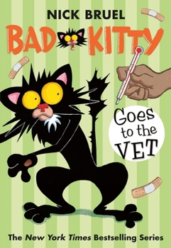 Bad Kitty Goes to the Vet - Book #9 of the Bad Kitty Chapter Book