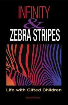 Paperback Infinity and Zebra Stripes: Life with Gifted Children Book