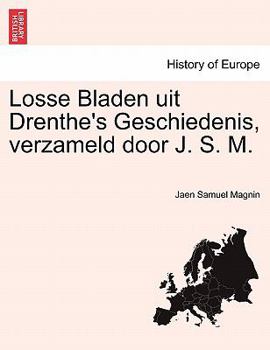 Paperback Losse Bladen Uit Drenthe's Geschiedenis, Verzameld Door J. S. M. [Dutch] Book