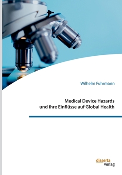 Paperback Medical Device Hazards und ihre Einflüsse auf Global Health [German] Book