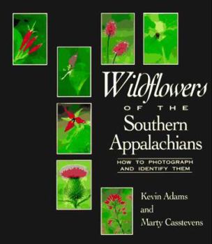 Paperback Wildflowers of the Southern Appalachians: How to Photograph and Identify Them Book
