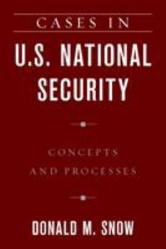 Paperback Cases in U.S. National Security: Concepts and Processes Book